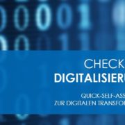 Checkliste Digitalisierung Das Quick-Self-Assessment zur digitalen Transformation